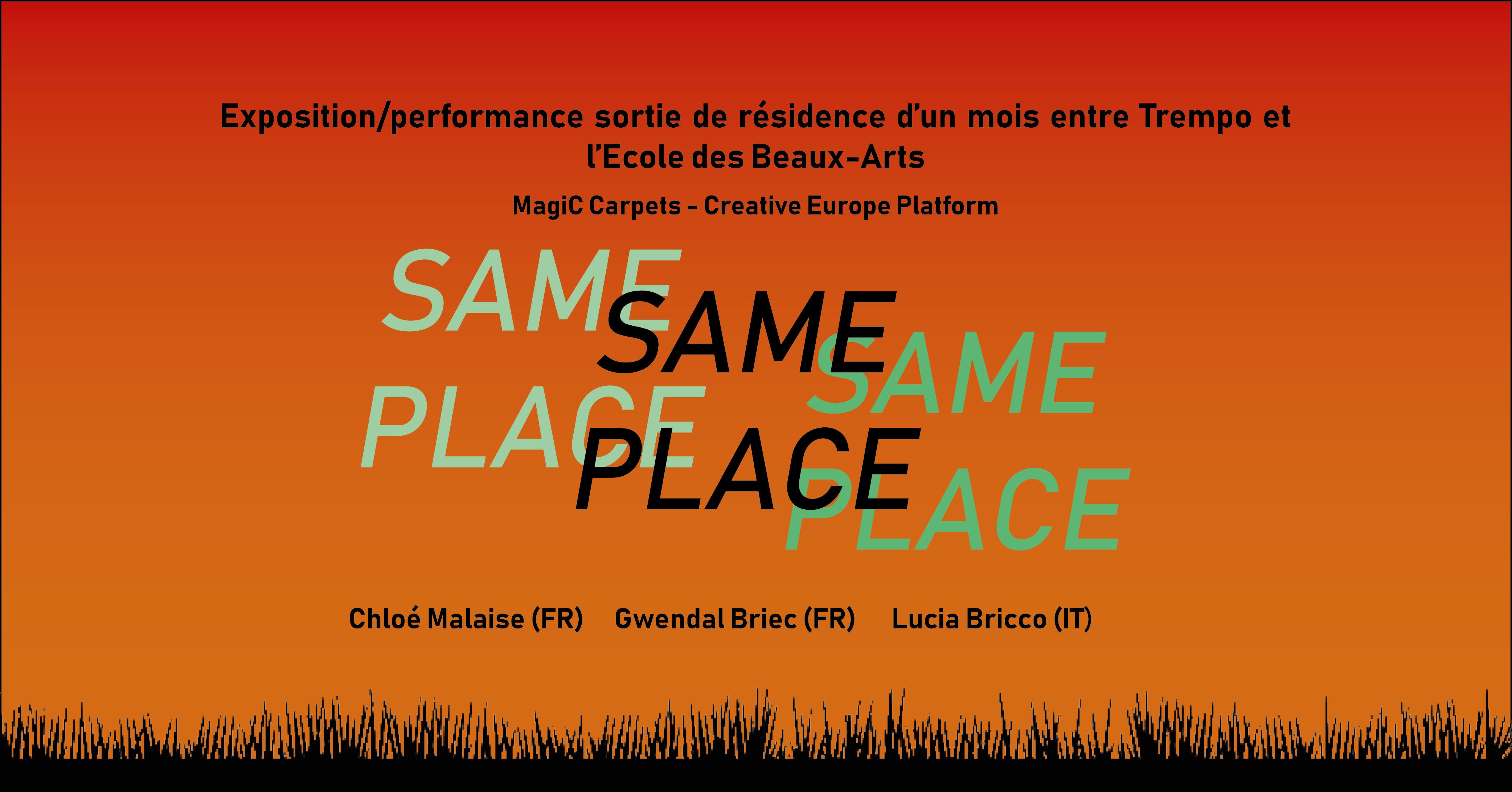 SAME PLACE – Exposition et performance